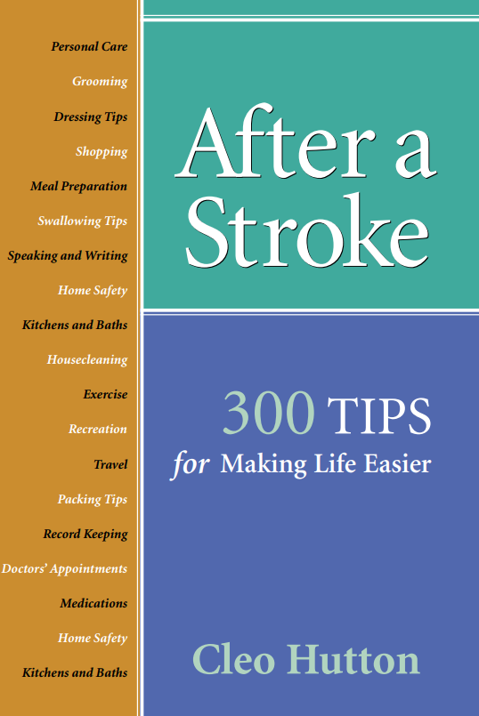After a Stroke_ 300 Tips for Making Life Easier