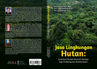 JASA LINGKUNGAN HUTAN: kontribusi ekonomi- ekologis  bagi pembangunan berkelanjutan